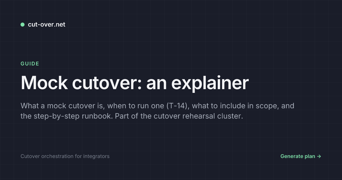 Mock cutover: an explainer | Cut-over